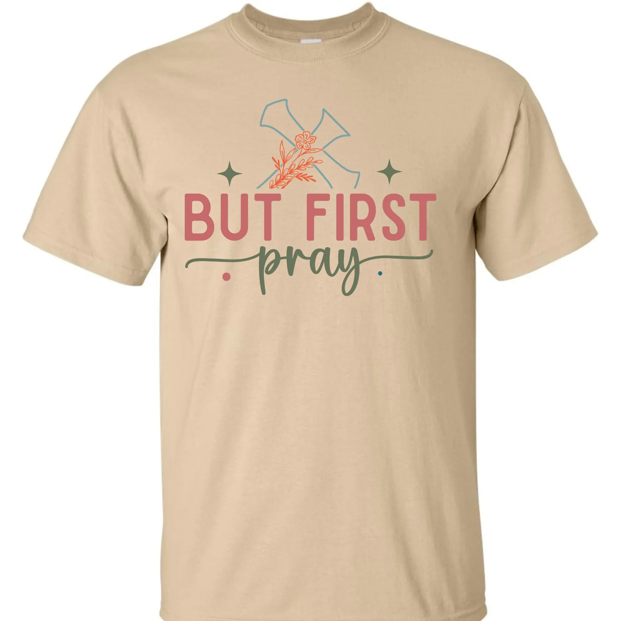 But First Pray T-Shirt - Unisex Youth & Adult Sizes