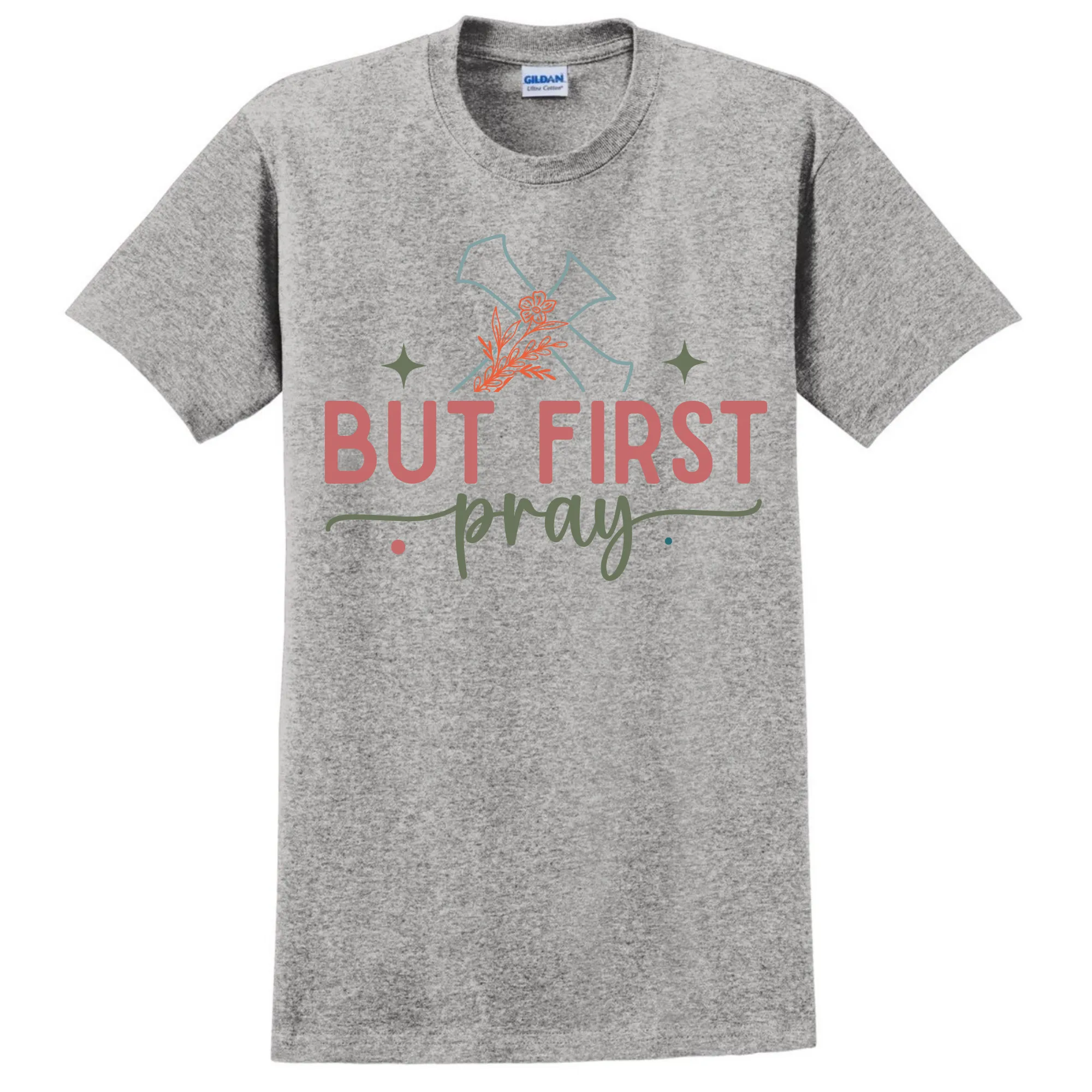 But First Pray T-Shirt - Unisex Youth & Adult Sizes