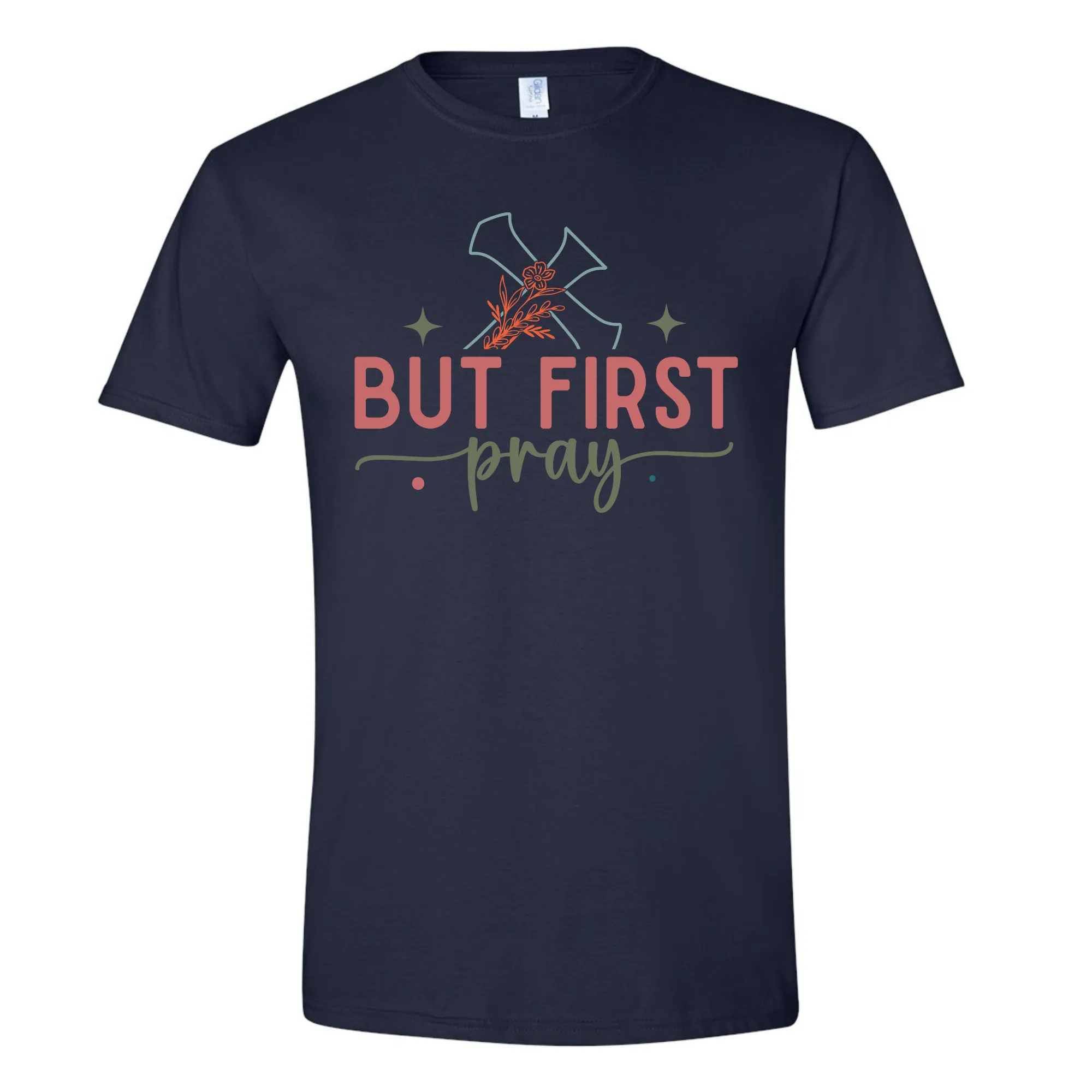 But First Pray T-Shirt - Unisex Youth & Adult Sizes
