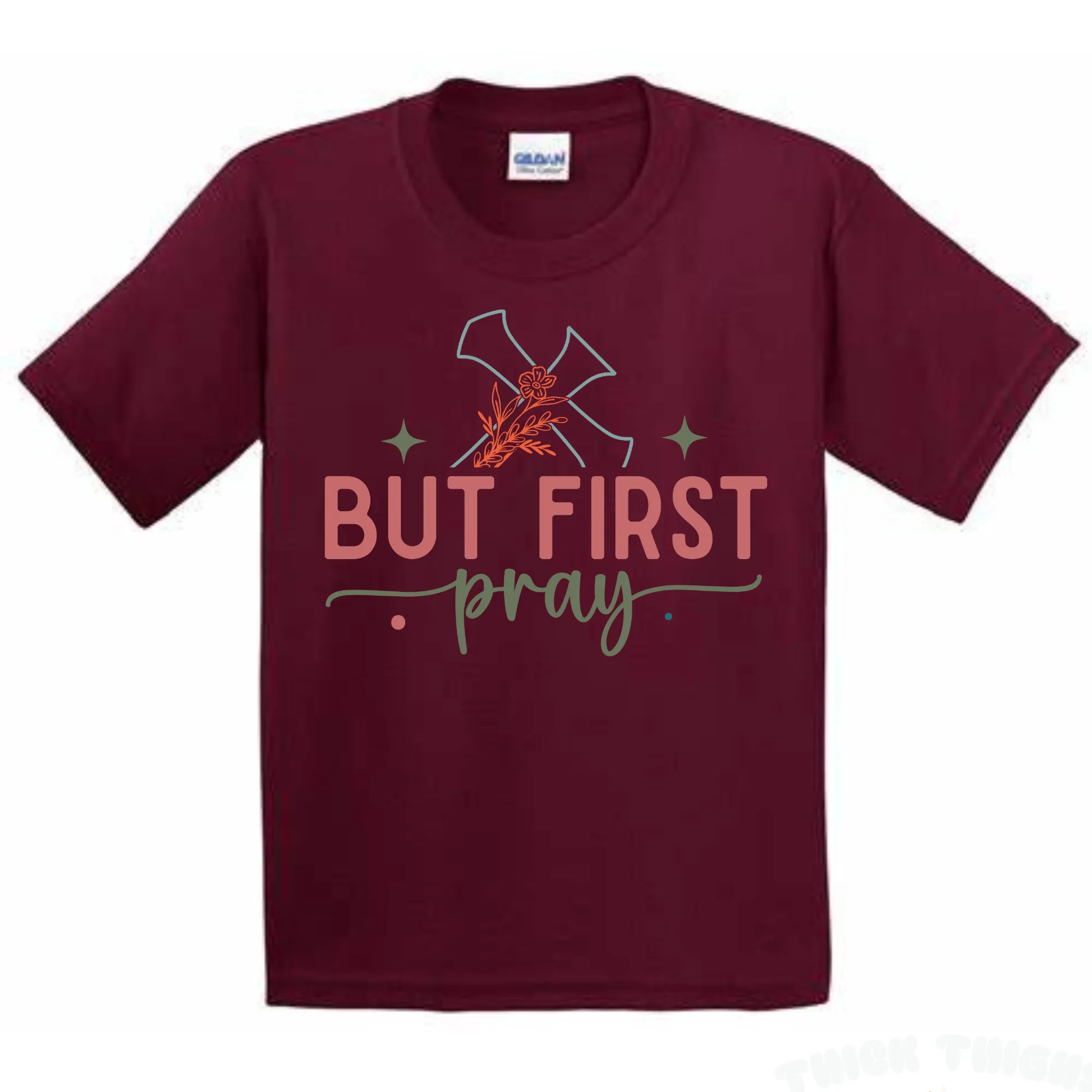 But First Pray T-Shirt - Unisex Youth & Adult Sizes