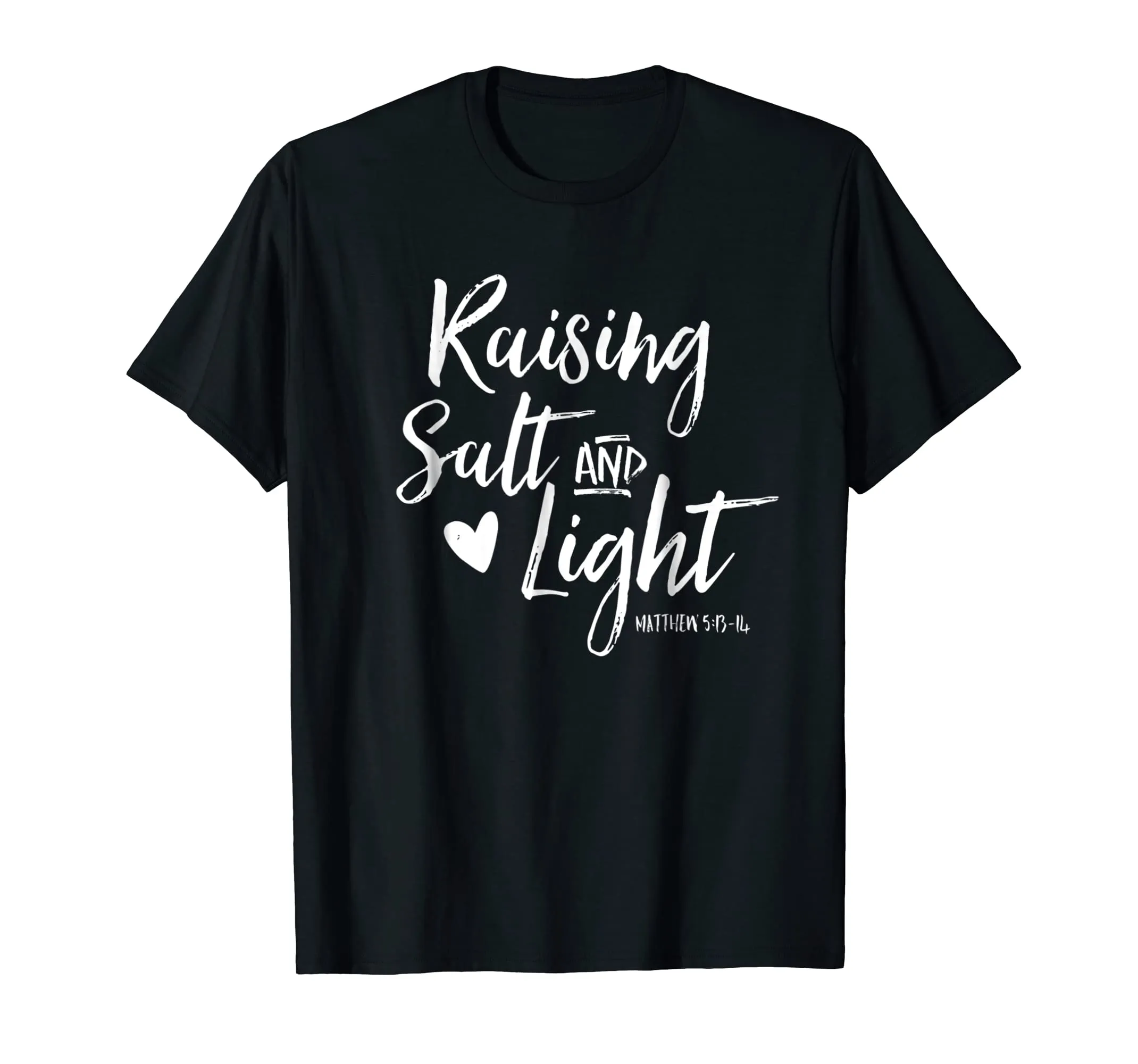 Raising Salt And Light Christian Mom Shirt Mother Faith Tee