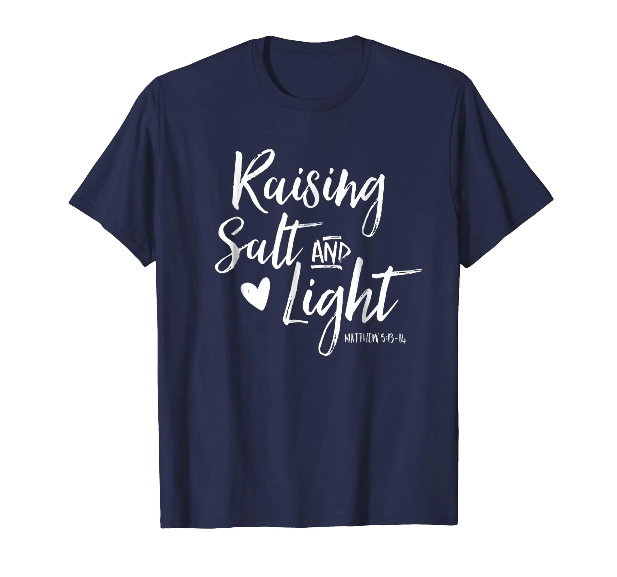 Raising Salt And Light Christian Mom Shirt Mother Faith Tee